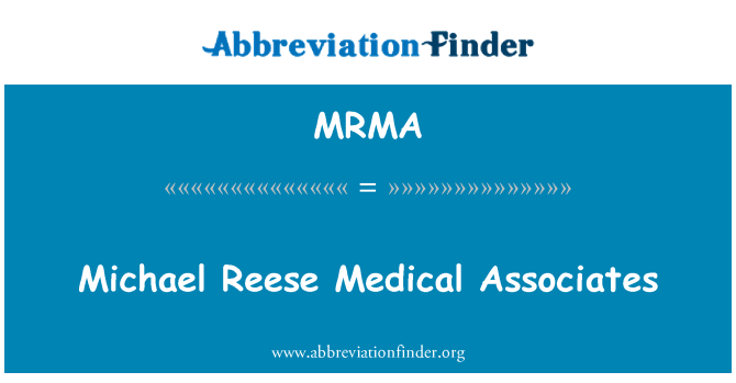 MRMA: Michael Reese Medical Associates