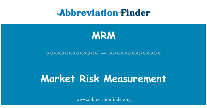 MRM: مارکیٹ کا خطرہ پیمائش