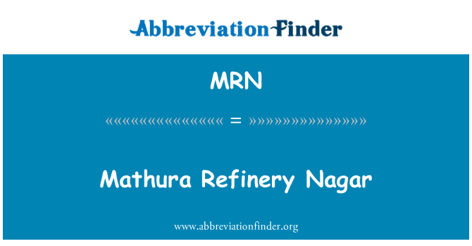 MRN: Rafinačný Nagar Mathura