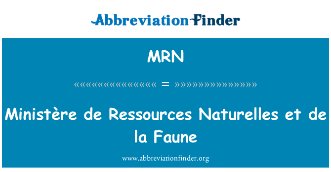MRN: Ministre de Ressources Naturelles et de la Faune