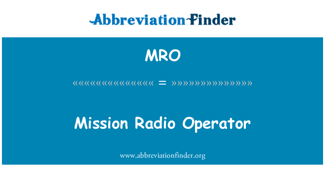 MRO: Mission Radio Operator