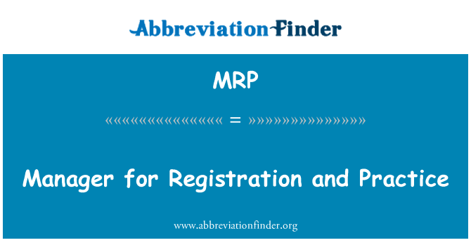 MRP: Manager for Registration and Practice