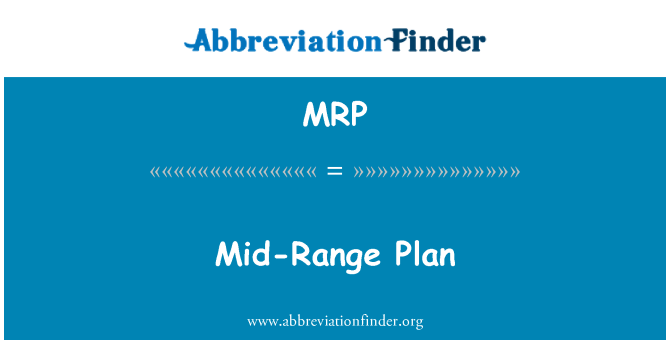 MRP: Mid-Range Plan