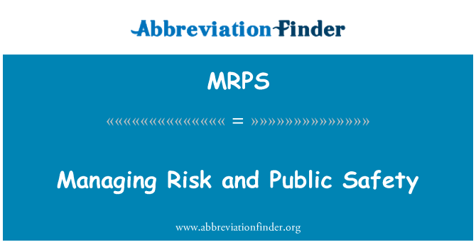 MRPS: Managing Risk and Public Safety