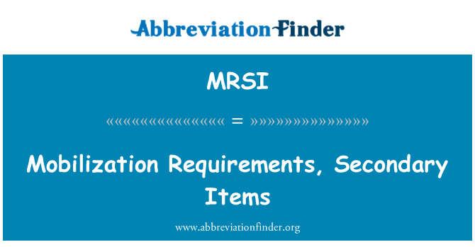 MRSI: Persyaratan mobilisasi, barang sekunder