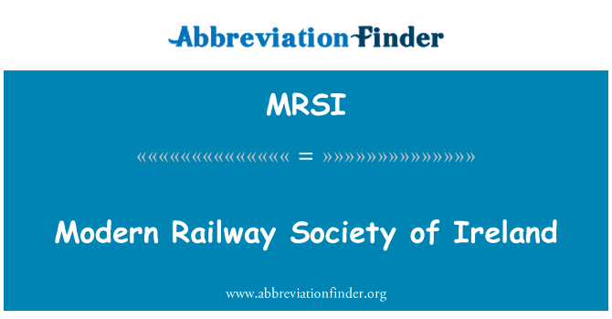 MRSI: Modern Railway Society of Ireland