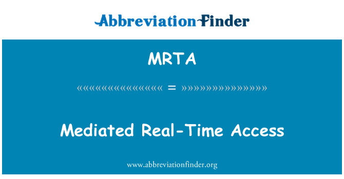 MRTA: Mediated Real-Time Access