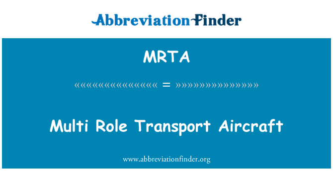 MRTA: Multi Role Transport Aircraft
