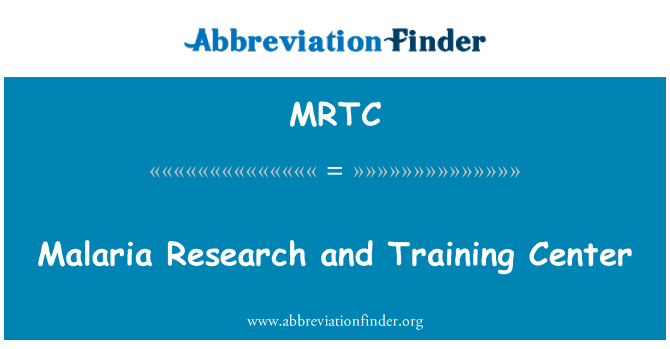 MRTC: Ganolfan hyfforddiant a malaria ymchwil