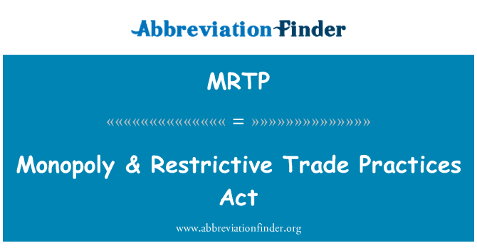 MRTP: Monopol & restriktive Trade Practices Act