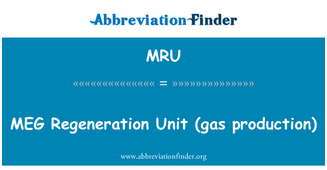 MRU: MEG regenerering enhed (gasproduktion)