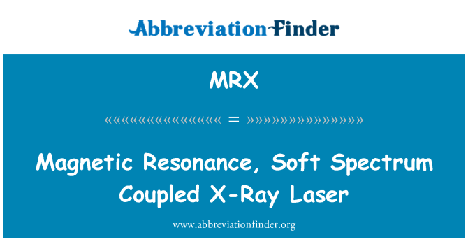 MRX: การสั่นพ้องแม่เหล็ก คลื่นนุ่มเอกซเรย์เลเซอร์ควบคู่