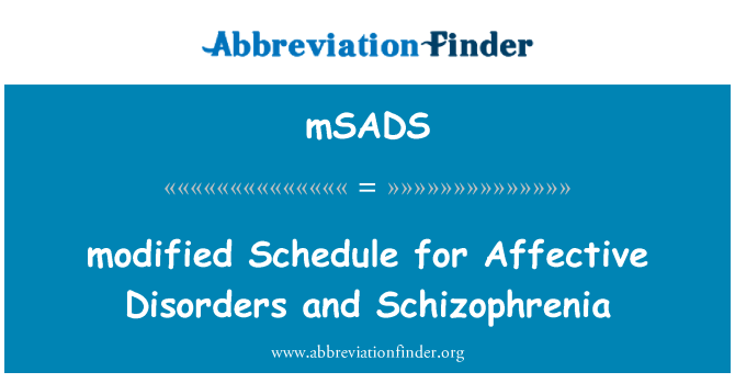 mSADS: לוח הזמנים ששונה רגשית הפרעות וסכיזופרניה