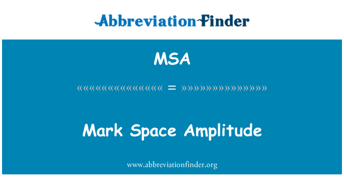 MSA: Mak espas anplitid