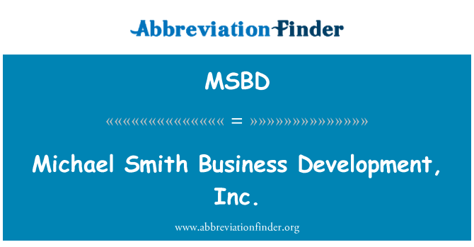 MSBD: Michael Smith Business Development, Inc.