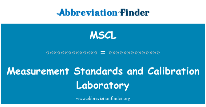 MSCL: Measurement Standards and Calibration Laboratory