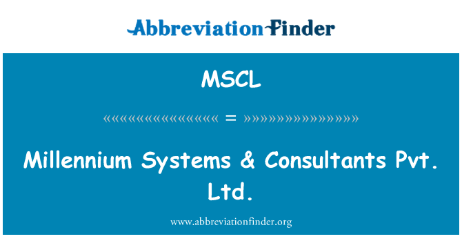 MSCL: Sistemi ta ' millenju & konsulenti Pvt. Ltd.