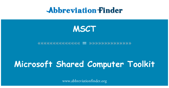 MSCT: Microsoft Shared Computer Toolkit
