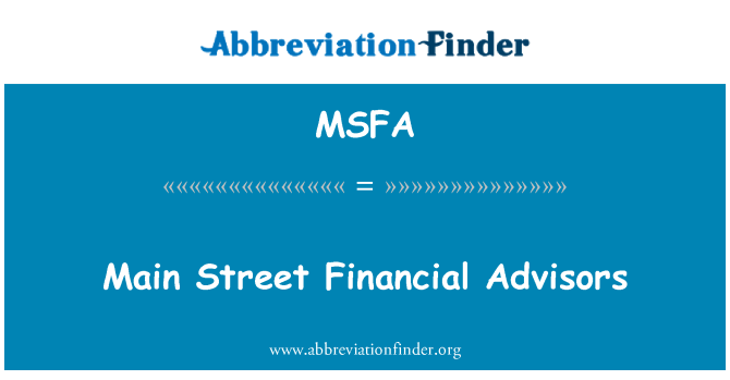 MSFA: Main Street Financial Advisors