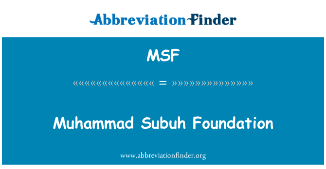 MSF: Fondasyon pou Subuh Muhammad