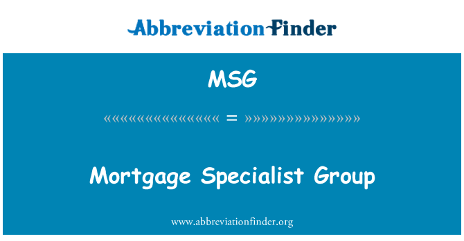 MSG: Grupo especialista de la hipoteca