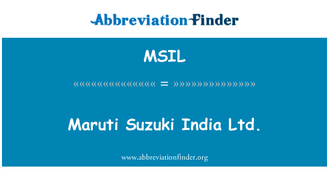 MSIL: Maruti Suzuki India Ltd.
