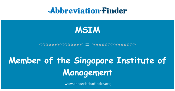 MSIM: Aelod o'r sefydliad rheoli Singapore