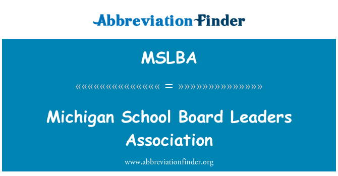 MSLBA: Michigan School Board Association de dirigeants