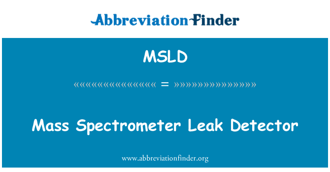 MSLD: Synhwyrydd yn gollwng Spectromedr torfol