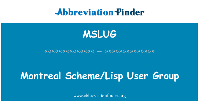MSLUG: กลุ่มผู้ใช้โครงร่าง/ภาษาลิสป์มอนทรีออล