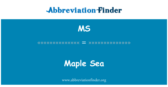 MS: Maple Sea