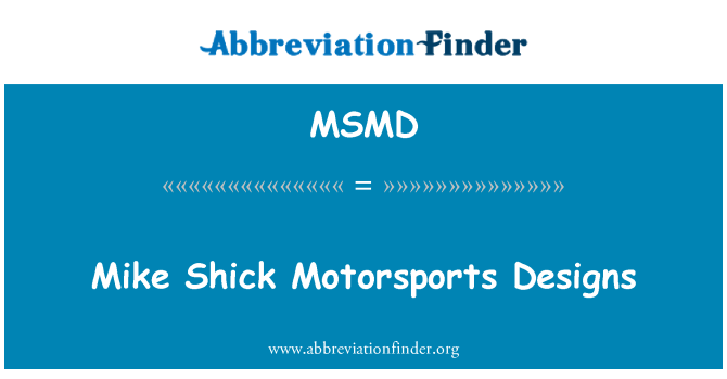MSMD: Mike Shick Motorsports návrhy