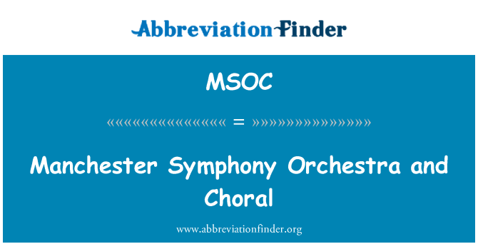 MSOC: Manchester symfonický orchestr a sborového zpěvu