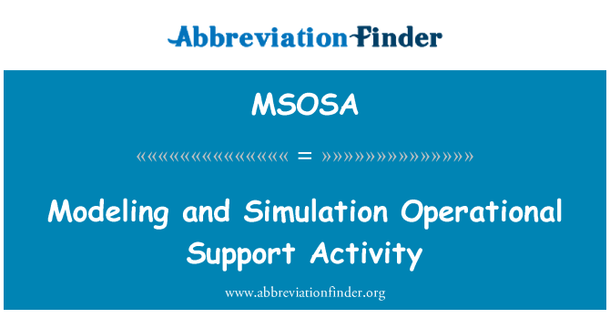 MSOSA: Modeling and Simulation Operational Support Activity