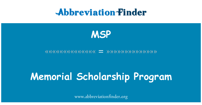 MSP: Memorial Scholarship Program