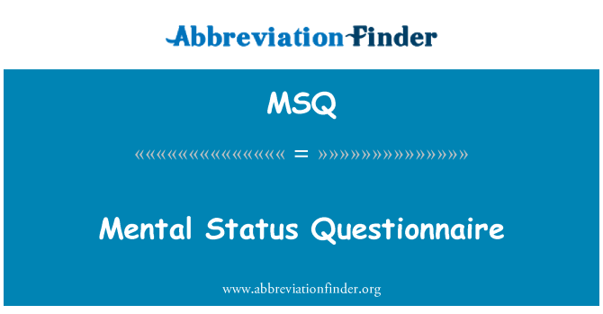 MSQ: Mental Status Questionnaire