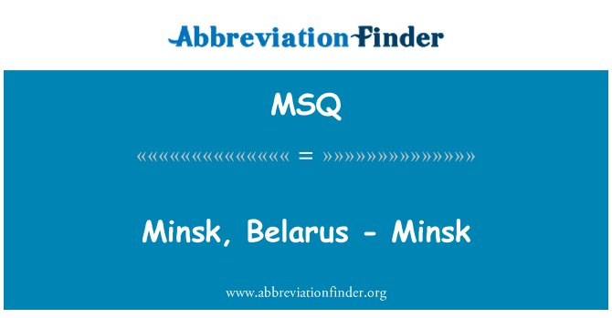MSQ: Minsk, Belarus - Minsk