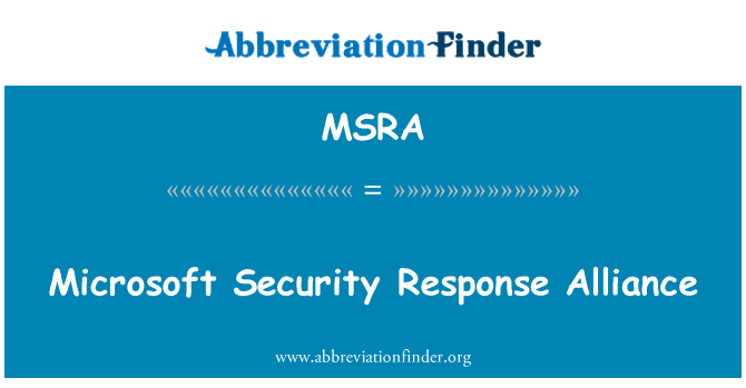 MSRA: Microsoft Security Response Alliance