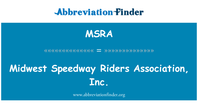 MSRA: Midwest Speedway Riders Association, Inc.