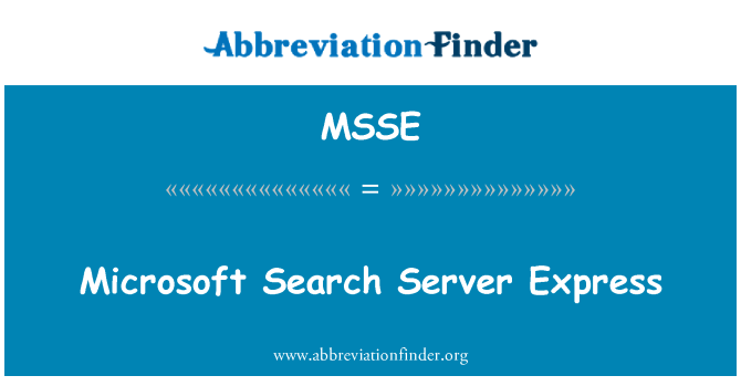 MSSE: Microsoft Search Server Express