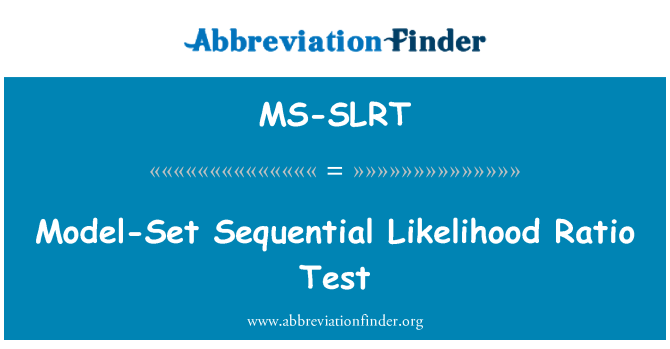 MS-SLRT: ماڈل سیٹ بالترتیب امکان تناسب ٹیسٹ