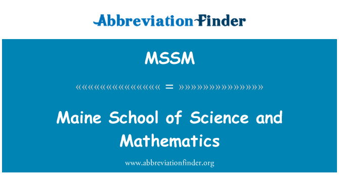 MSSM: Maine School of Science and Mathematics