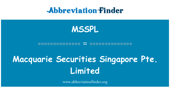 MSSPL: Macquarie Securities Singapore Pte. Begrenzt