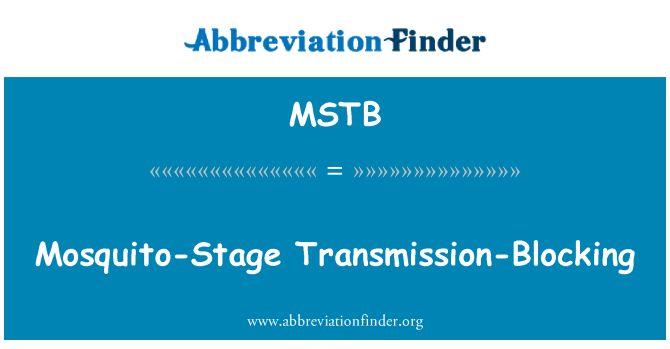 MSTB: Mosquito-Stage Transmission-Blocking