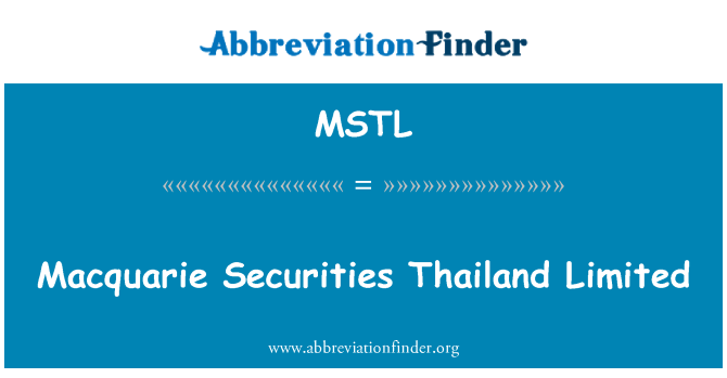 MSTL: Macquarie Titres Thailand Limitée