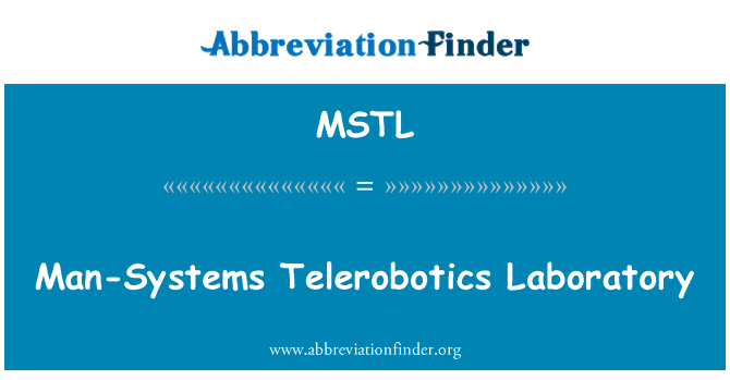 MSTL: Man-Systems Telerobotics Laboratory