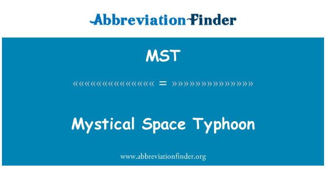 MST: Gofod mystical teiffŵn