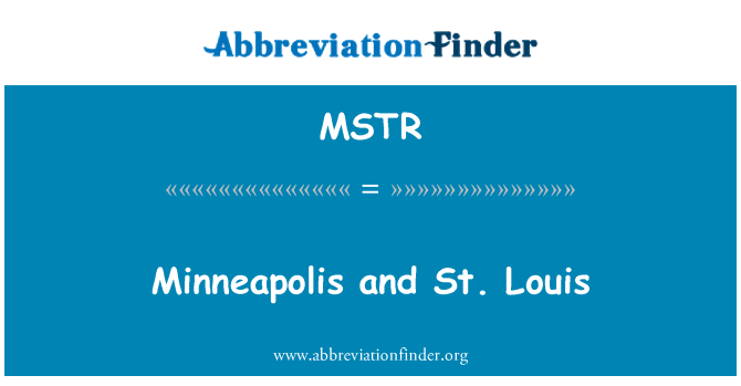 MSTR: Minneapolis a St. Louis