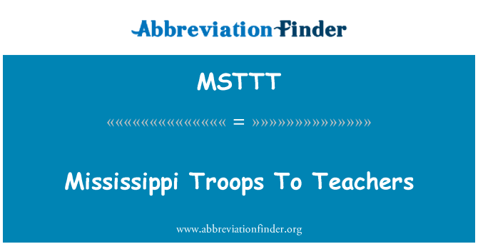 MSTTT: Mississippi Troops To Teachers