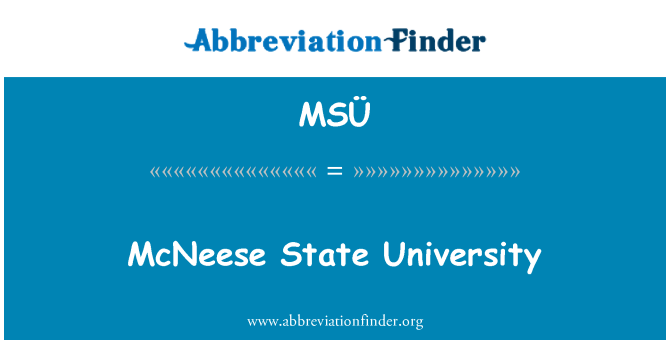 MSÜ: McNeese State University